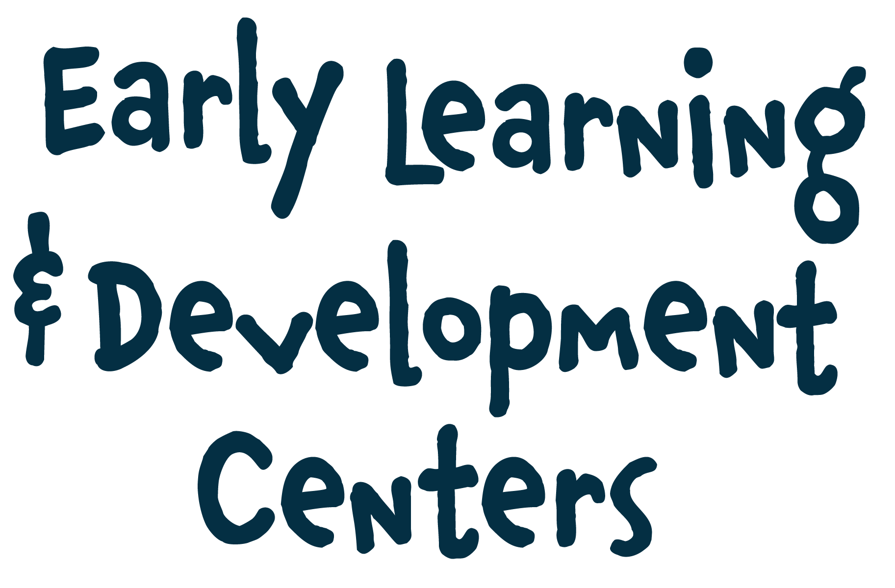 Early Learning and Development